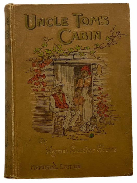 Uncle Tom's Cabin: A Tale of Life among the Lowly, with over 100 Illustrations from Original Drawings by Celebrated Artists (Memorial Edition)