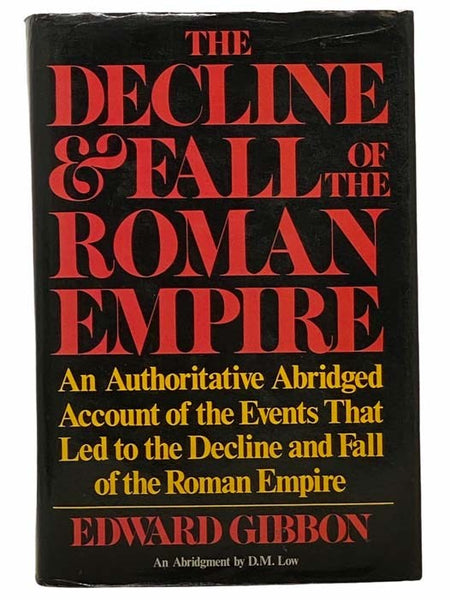 The Decline and Fall of the Roman Empire (A One-Volume Abridgment)