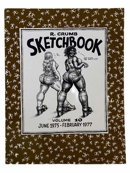 R. Crumb Sketchbook Volume 10: June 1975 - Feb. 1977