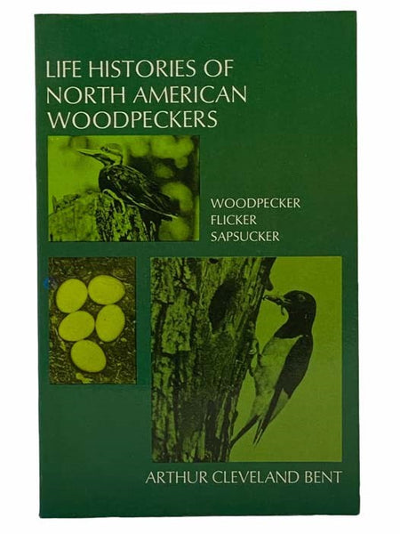 Life Histories of North American Woodpeckers: Woodpecker; Flicker; Sapsucker (Dover Books on Birds)