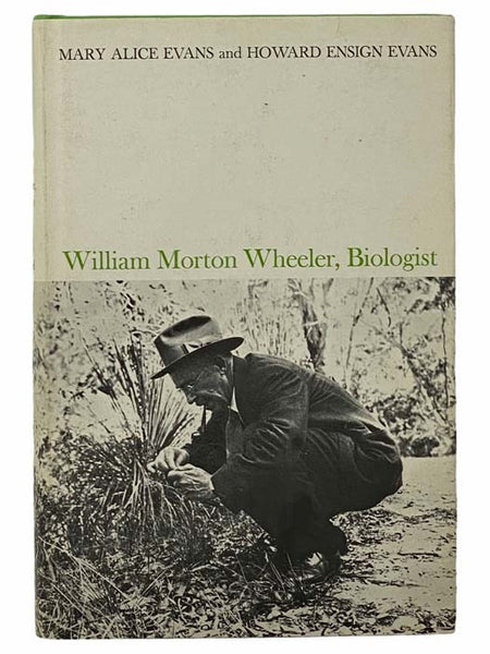 William Morton Wheeler, Biologist