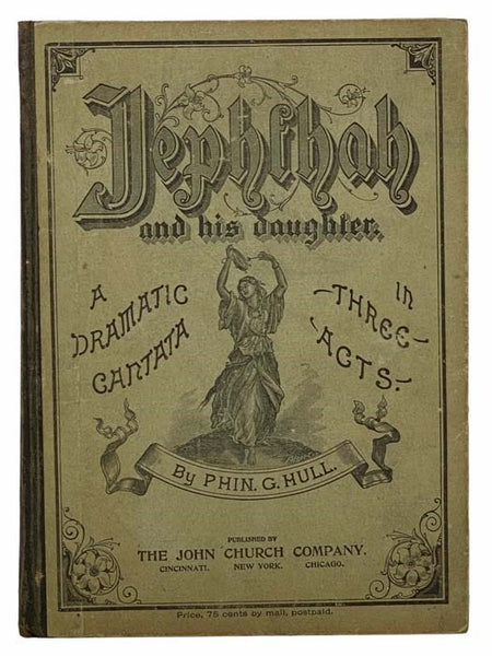 Jephthah and His Daughter: A Dramatic Cantata in Three Acts