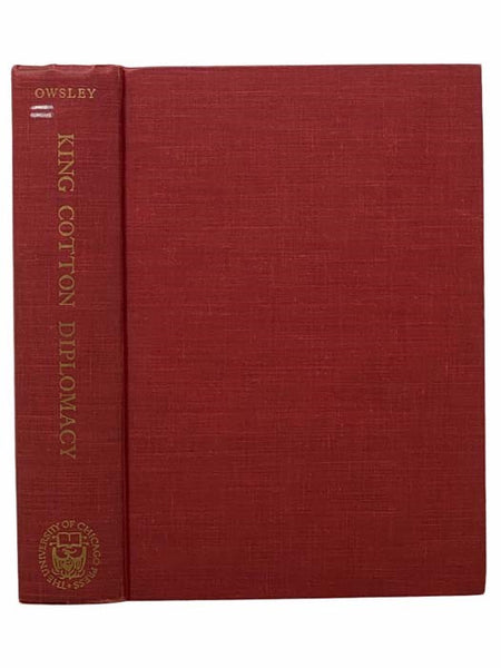 King Cotton Diplomacy: Foreign Relations of the Confederate States of America