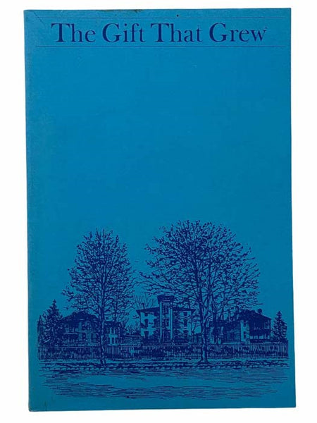 Gift That Grew: The History of the Genesee Hospital, 1889-1965