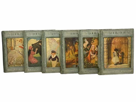 My Bookhouse Series, Six Volume Set: In the Nursery of My Bookhouse; Up One Pair of Stars of My Bookhouse; Through Fairy Halls of My Bookhouse; The Treasure Chest of My Bookhouse; From the Tower Window of My Bookhouse; The Latch Key of My Bookhouse