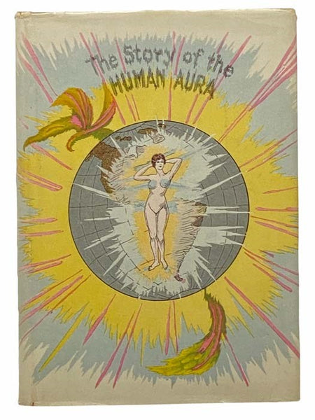 The Story of the Human Aura, Illustrated in Colors
