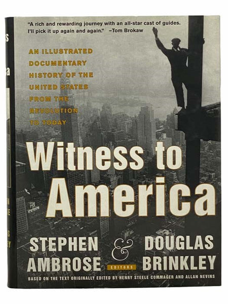 Witness to America: An Illustrated Documentary History of the United States from the Revolution to Today
