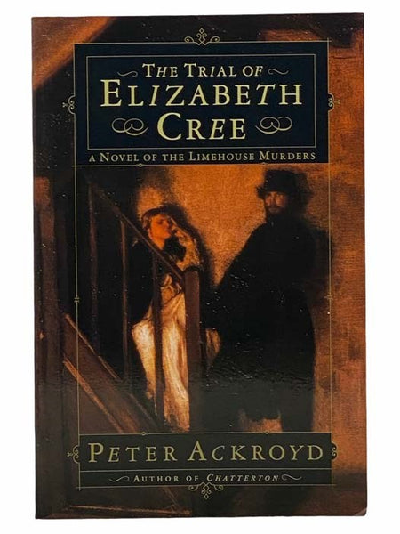 The Trial of Elizabeth Cree: A Novel of the Limehouse Murders