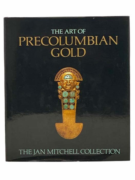 The Art of Precolumbian Gold: The Jan Mitchell Collection