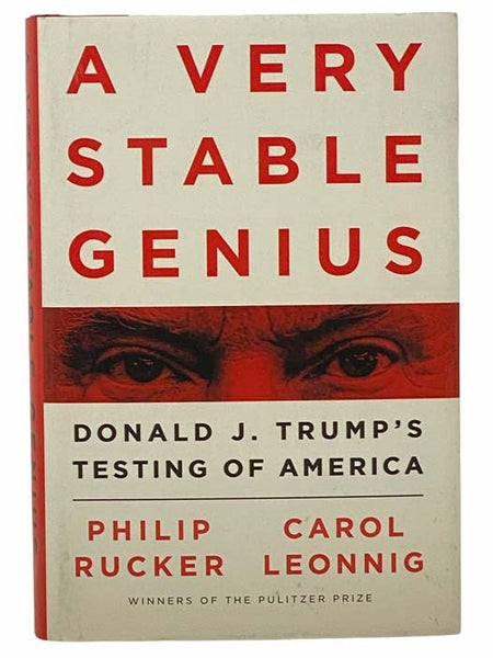 A Very Stable Genius: Donald J. Trump's Testing of America