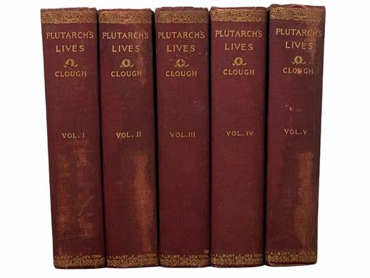 Plutarch's Lives: The Translation Called Dryden's, Corrected from the Greek and Revised, in Five Volumes