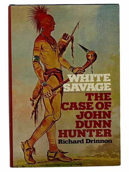 White Savage: The Case of John Dunn Hunter