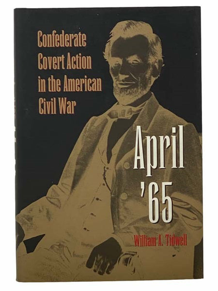 April '65: Confederate Covert Action in the American Civil War