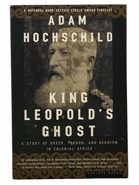 King Leopold's Ghost: A Story of Greed, Terror, and Heroism in Colonial Africa