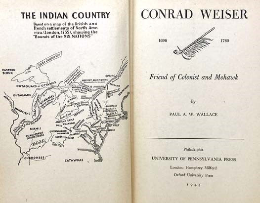 Conrad Weiser, 1696-1760: Friend of Colonist and Mohawk