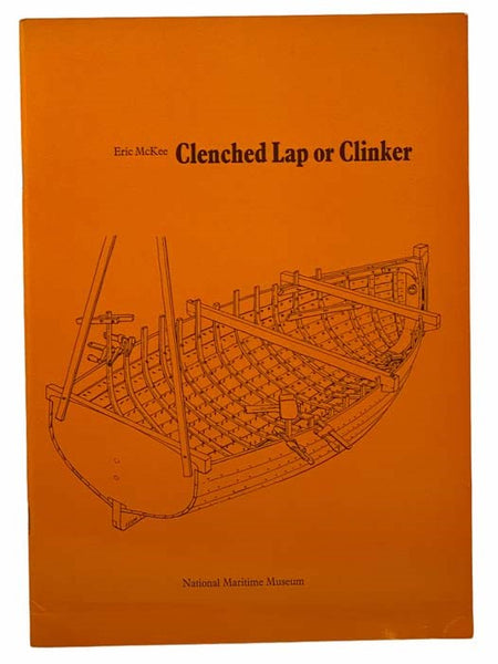 Clenched Lap or Clinker: An Appreciation of a Boatbuilding Technique