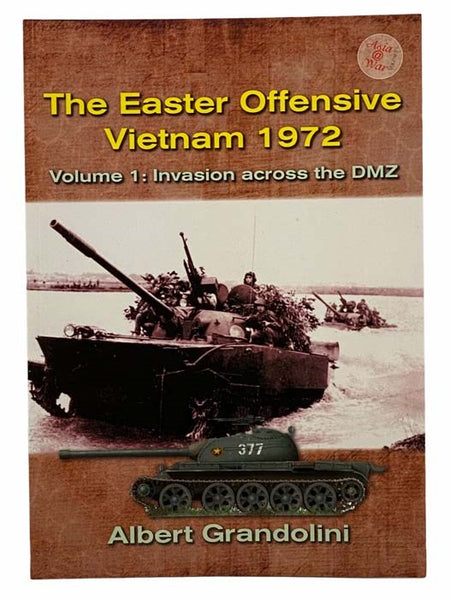 The Easter Offensive Vietnam, 1972, Volume 1: Invasion across the DMZ (Asia @War)