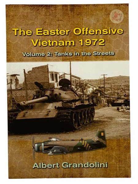 The Easter Offensive Vietnam, 1972, Volume 2: Tanks in the Streets (Asia @War)