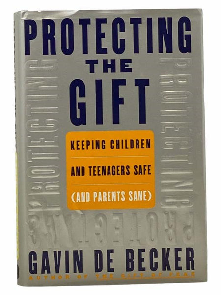 Protecting the Gift: Keeping Children and Teenagers Safe