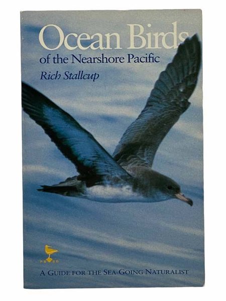 Ocean Birds of the Nearshore Pacific: A Guide for the Sea-Going Naturalist