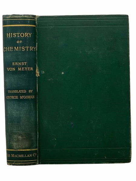 A History of Chemistry from Earliest Times to the Present Day, Being Also an Introduction to the Study of the Science