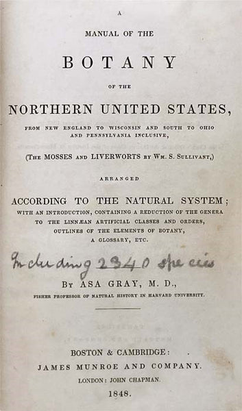 Manual of the Botany of the Northern United States, from New England to Wisconsin and South to Ohio and Pennsylvania Inclusive, (The Mosses and Liverworts by Wm. S. Sullivant,) Arranged According to the Natural System; with an Introduction, Containing a …
