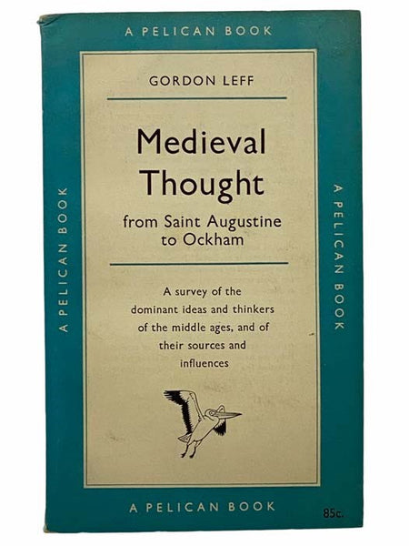 Medieval Thought: From Saint Augustine to Ockham (Pelican Philosophy Series)