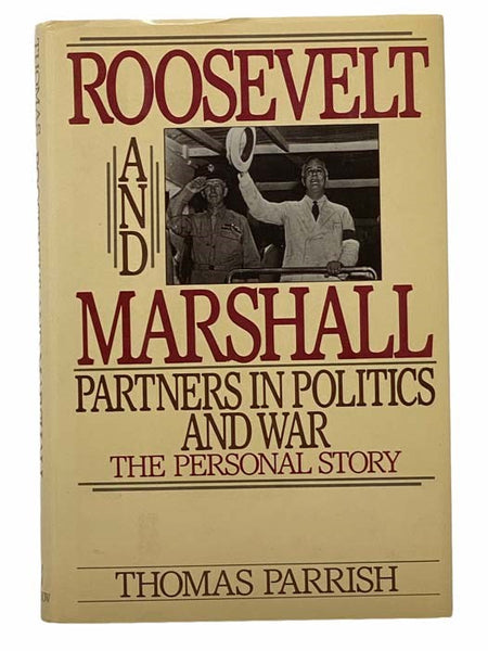 Roosevelt and Marshall: Partners in Politics and War