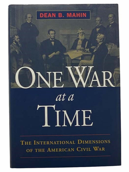 One War at a Time: The International Dimensions of the American Civil War