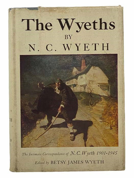 The Wyeths: The Letters of N.C. Wyeth, 1901-1945