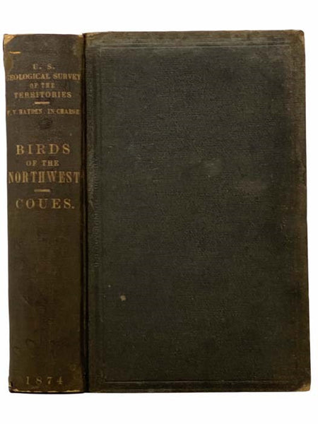 Birds of the Northwest: A Hand-Book of the Ornithology of the Region Drained by the Missouri River and Its Tributaries (Department of the Interior, United States Geological Survey of Territories, Miscellaneous Publications, No. 3) [Handbook]
