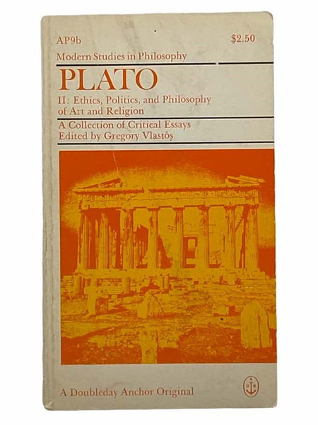 Plato: A Collection of Critical Essays, II: Ethics, Politics, and Philosophy of Art and Religion (Modern Studies in Philosophy, AP 9b)
