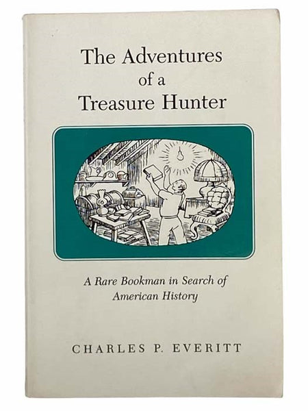 The Adventures of a Treasure Hunter: A Rare Bookman in Search of American History
