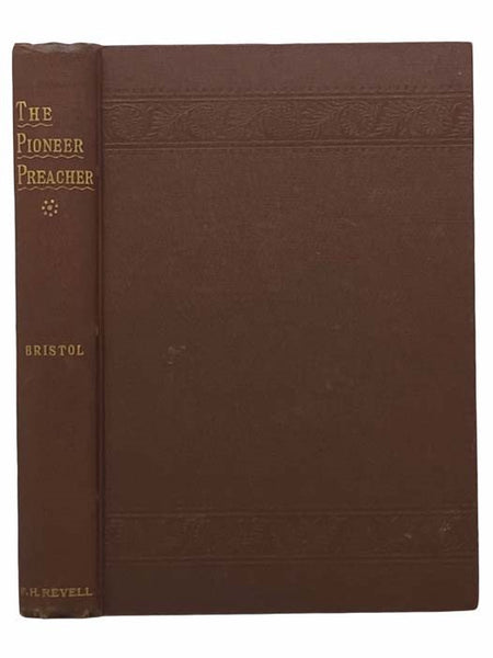 The Pioneer Preacher: An Autobiography