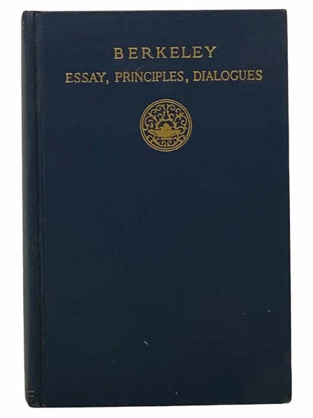 Berkeley: Essay, Principles, Dialogues, with Selections from Other Writings (The Modern Student's Library)