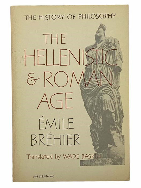 The Hellenistic and Roman Age (The History of Philosophy)