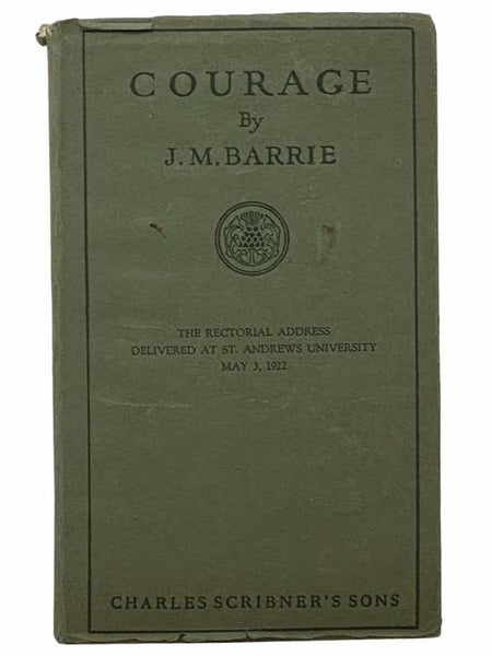 Courage (The Rectorial Address Delivered at St. Andrews University, May 3, 1922)