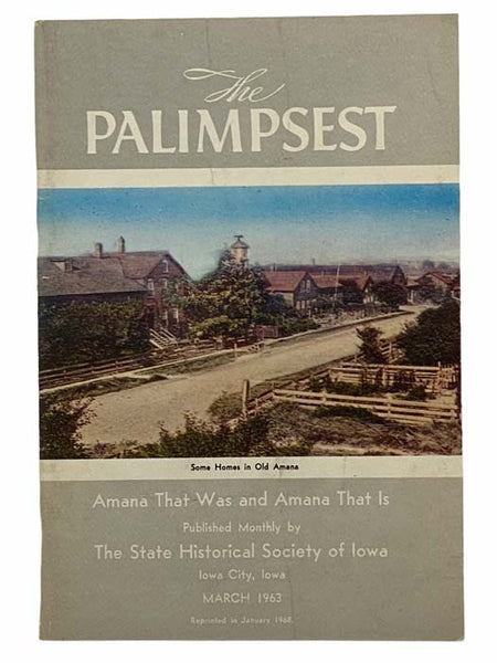 The Palimpsest: Amana That Was and Amana That Is, March 1963, Vol. XLIV, No. 3