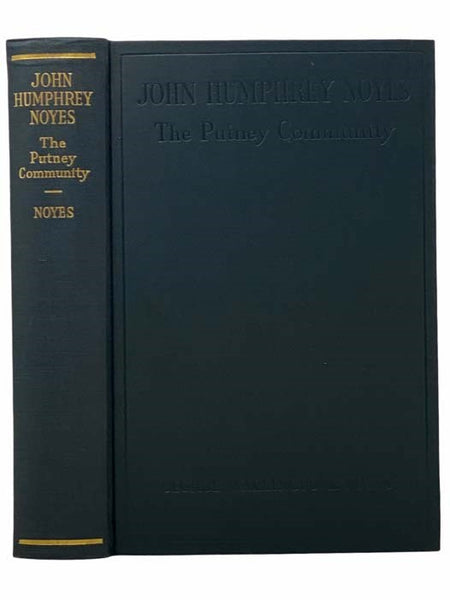 John Humphrey Noyes: The Putney Community