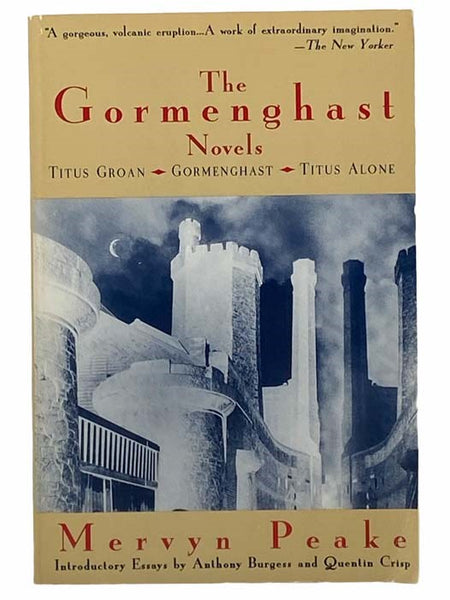 The Gormenghast Novels: Titus Groan; Gormenghast; Titus Alone