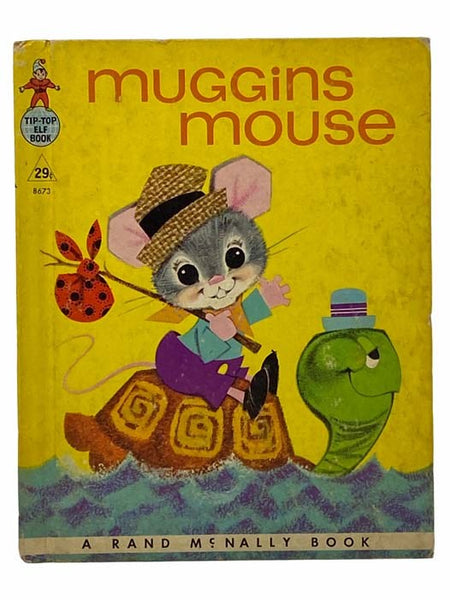 Muggins Mouse (A Rand McNally Book) (Tip-Top Elf Book)