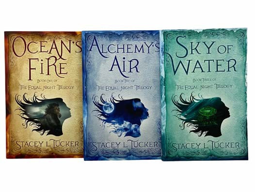 Ocean's Fire; Alchemy's Air; Sky of Water (The Equal Night Trilogy, in Three Volumes)