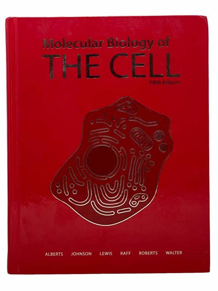Molecular Biology of the Cell: 5th Edition