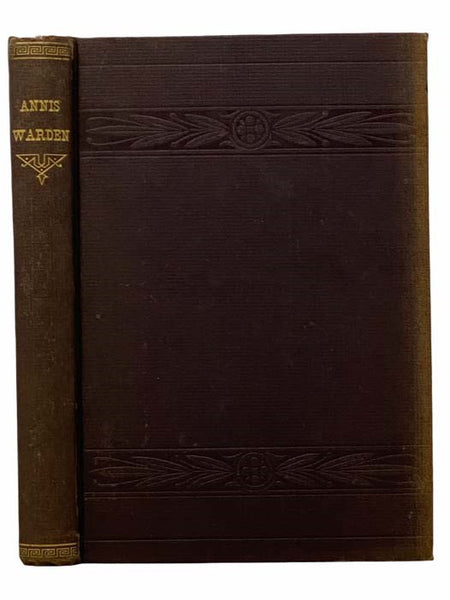 Annis Warden, or; A Story of Real Life
