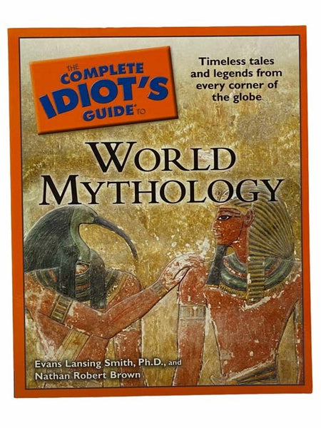 The Complete Idiot's Guide to World Mythology