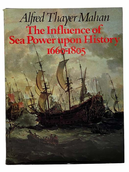 The Influence of Sea Power Upon History, 1660-1805