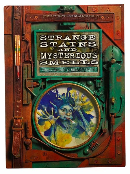 Strange Stains and Mysterious Smells: Based on Quentin Cottington's Journal of Faery Research