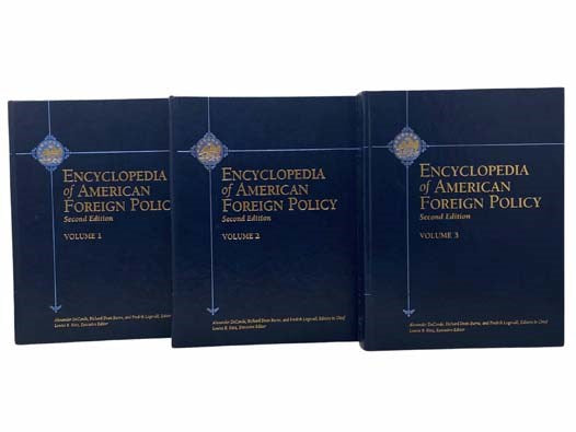 Encyclopedia of American Foreign Policy, in Three Volumes: Volume 1: Chronology A - D; Volume 2: E- N; Volume 3: O - W and Index.