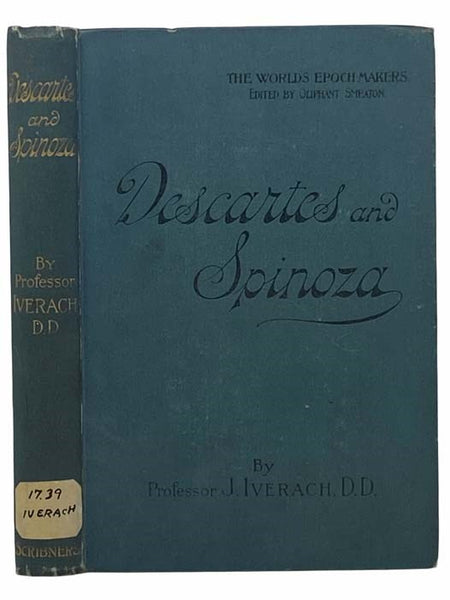 Descartes, Spinoza and the New Philosophy (The World's Epoch-Makers)