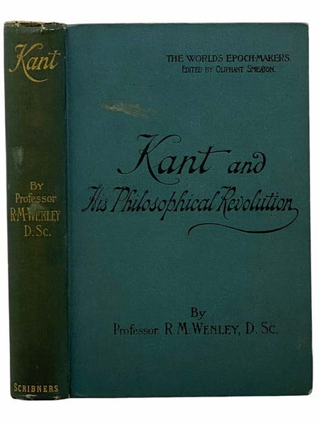 Kant and His Philosophical Revolution (The World's Epoch-Makers)